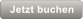 Jetzt buchen